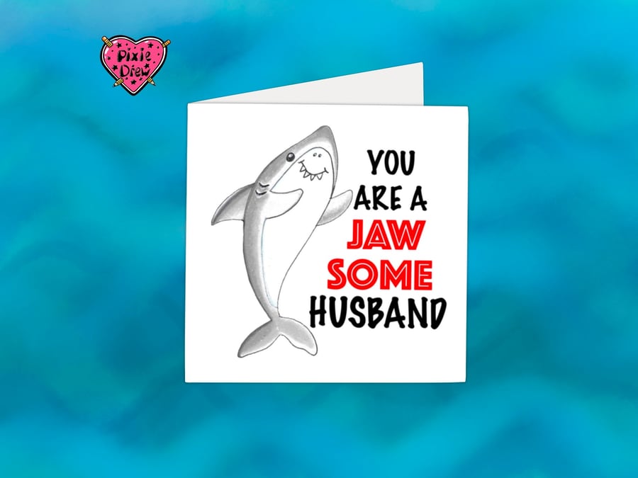 Image of Jaws Shark Husband card for a Birthday, Anniversary or Valentines  Day