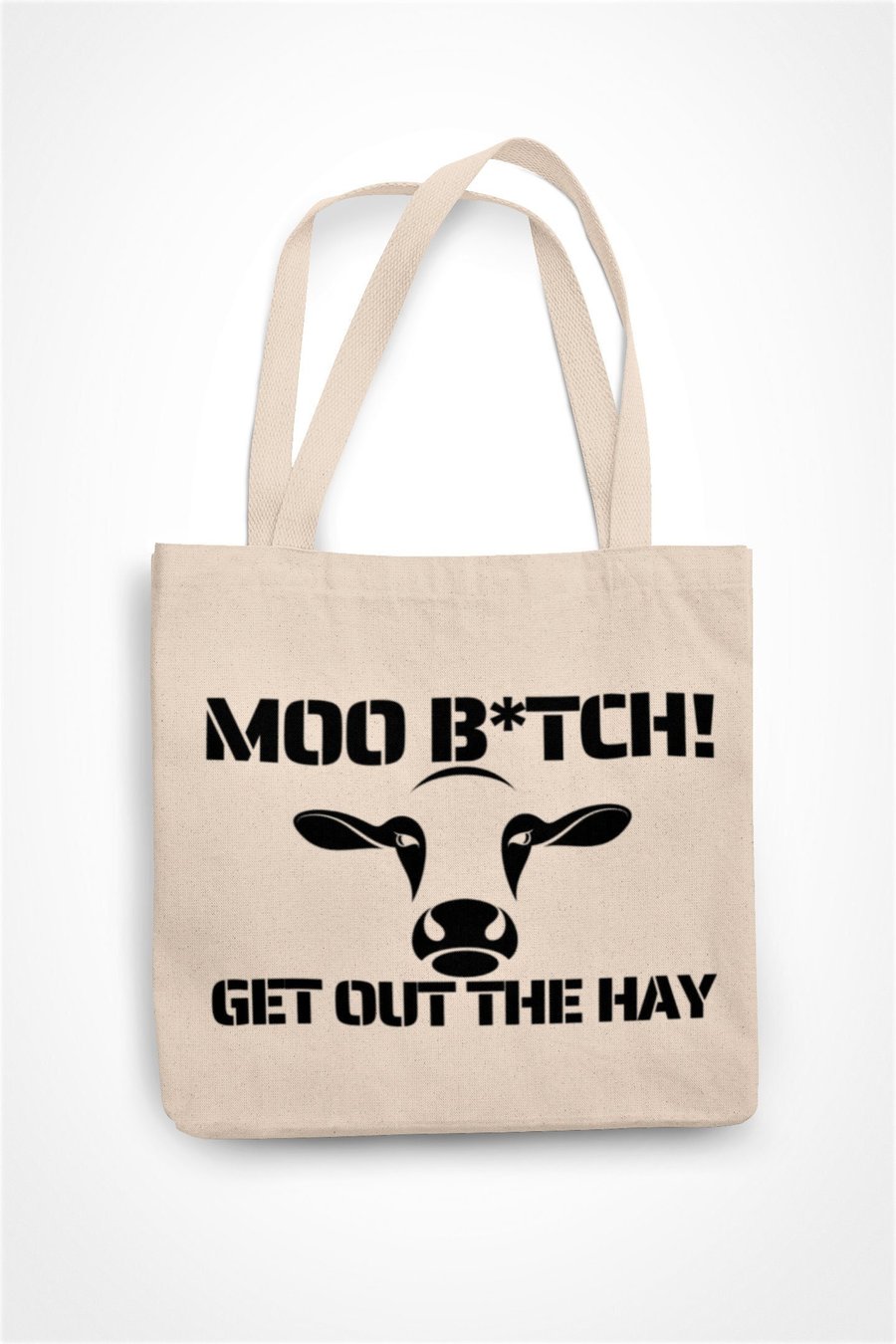 Moo Btch Get Out The Hay Tote Bag Novelty Animal Cow Farmer Joke Eco Friendly 