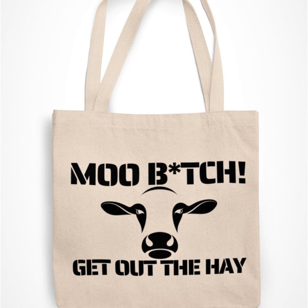 Moo Btch Get Out The Hay Tote Bag Novelty Animal Cow Farmer Joke Eco Friendly 