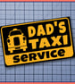 DAD'S TAXI SERVICE car Sticker Vinyl Decal - Image 8