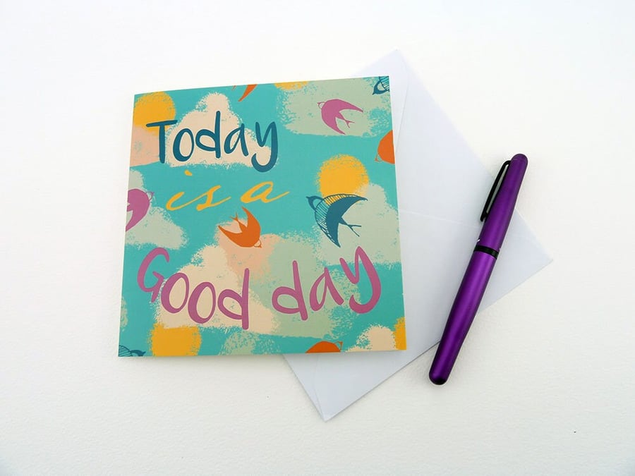 Today's a good day greetings card