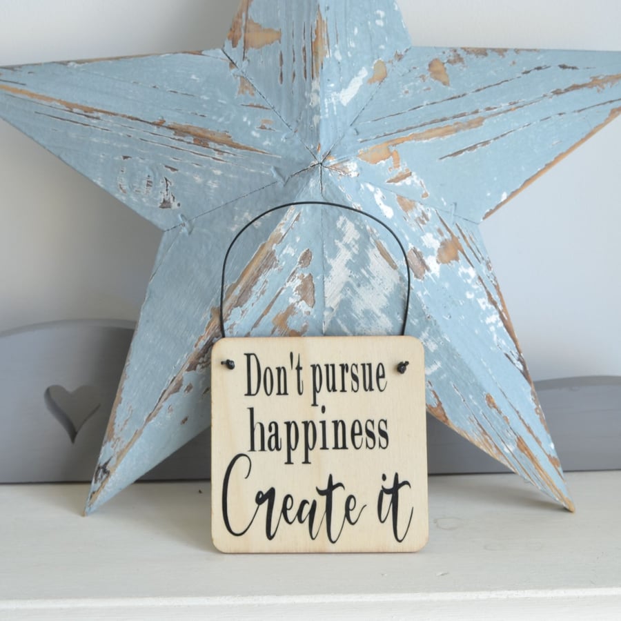 Create Happiness Small Wood Sign, Gift for Friends, Positivity Gift