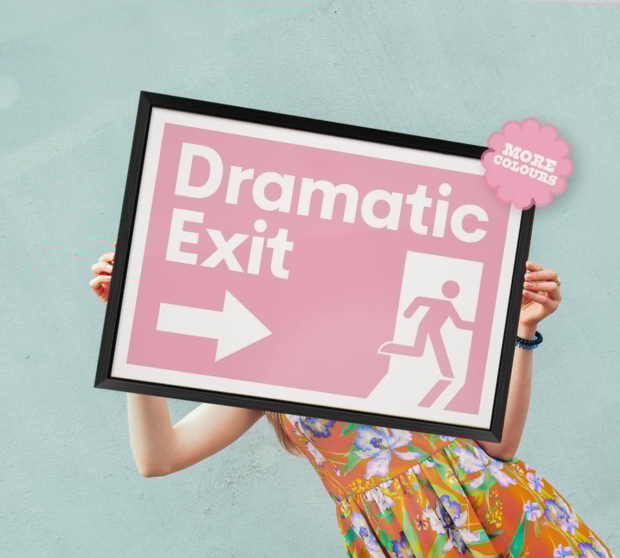 Dramatic Exit - Funny Kitchen Print New Home Gift Quote Print