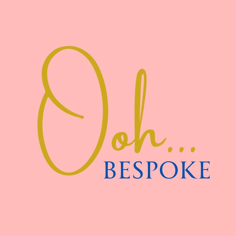 Ooh Bespoke