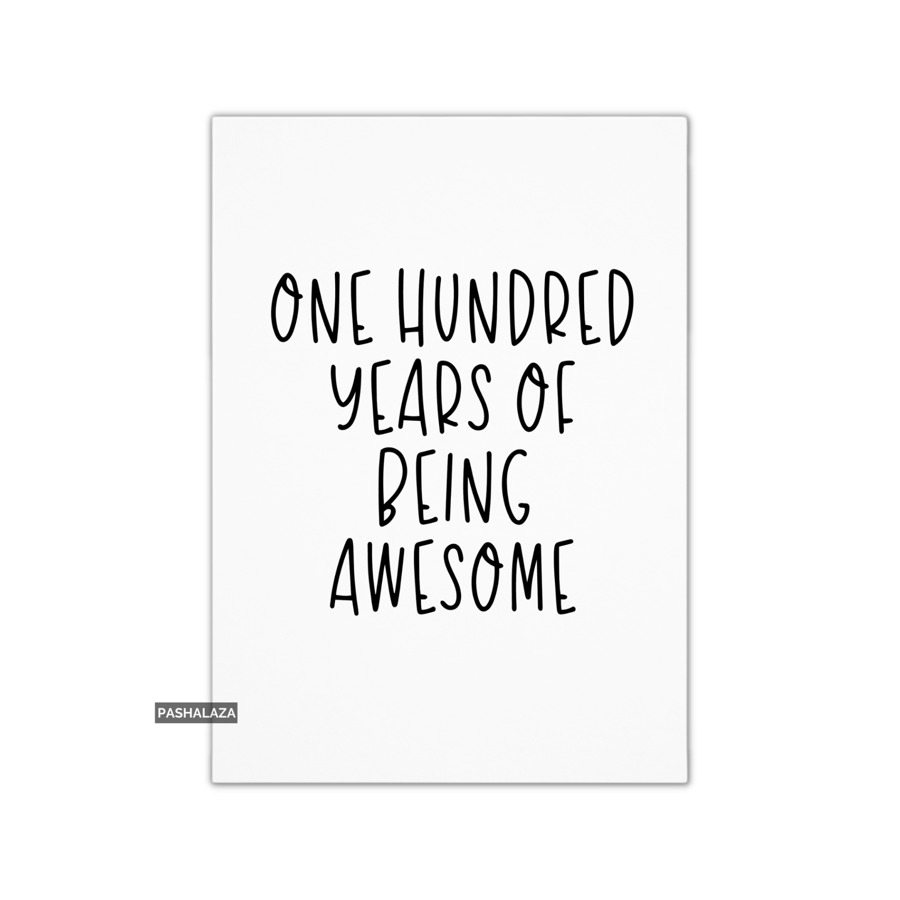 Funny 100th Birthday Card - Novelty Age Thirty Card - Being Awesome