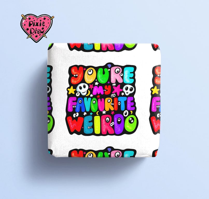 You're my favourite weirdo gift wrap