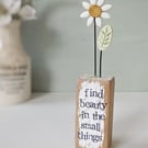 Clay Daisy Flower in a Printed Wood Block 'Find Beauty in the Small Things'