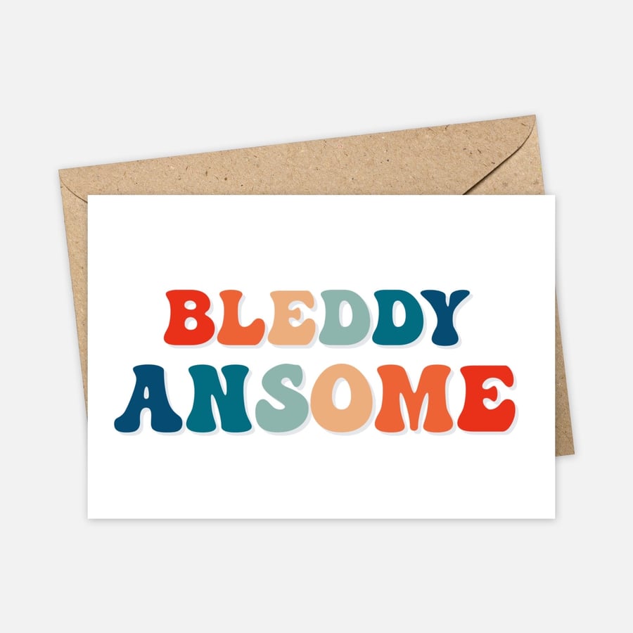 Bleddy Ansome Greeting Card, Cornwall Greeting Card