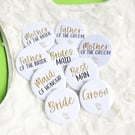 Wedding Party Badges: Bride, Groom, Bridal Party, Favours (38mm)