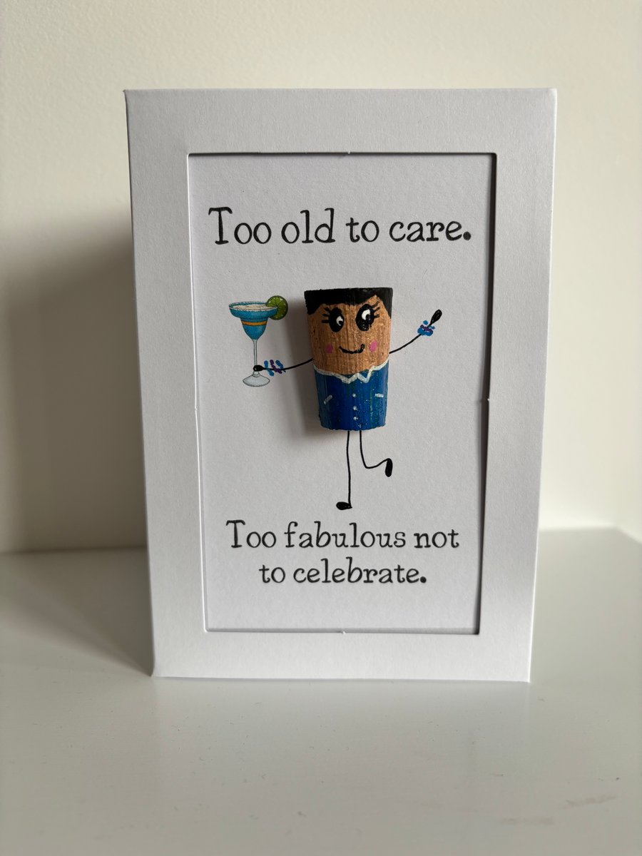 Too Old To Care Birthday Card – Funny Celebration Card for Her