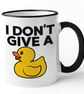 Funny Non swearing I DONT Give A DUCK  Mug funny christmas birthday mug - Image 1