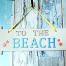To The Beach Door Arrow Sign. Beach Time. Beach. Starfish. Seaside.