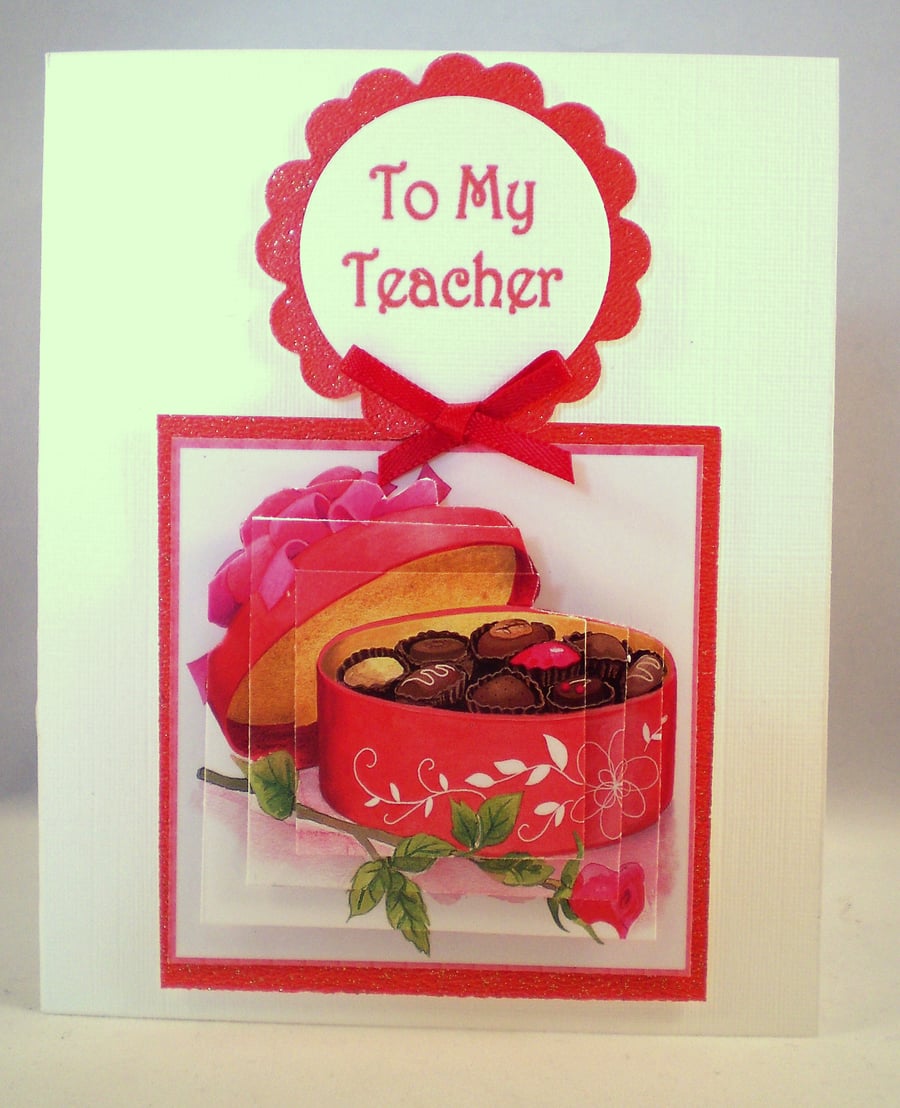 Handmade Teacher Thank you 3D Card, Box of Chocolates