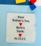 Fathers Day Coasters - First Father's Day - Image 1