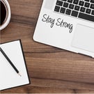 STAY STRONG Quote Apple MacBook Decal Sticker fits all MacBook models