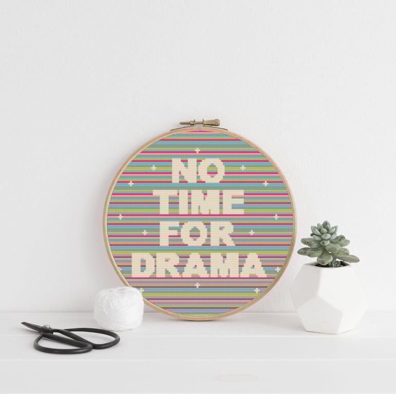 No Time For Drama Cross Stitch Pattern: Modern Embroidery (PDF Download)