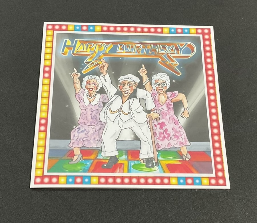 Funny Wrinklies at the Movies 6 x6 inch Birthday card -  Saturday Night Fever