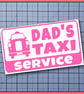DAD'S TAXI SERVICE car Sticker Vinyl Decal - Image 3