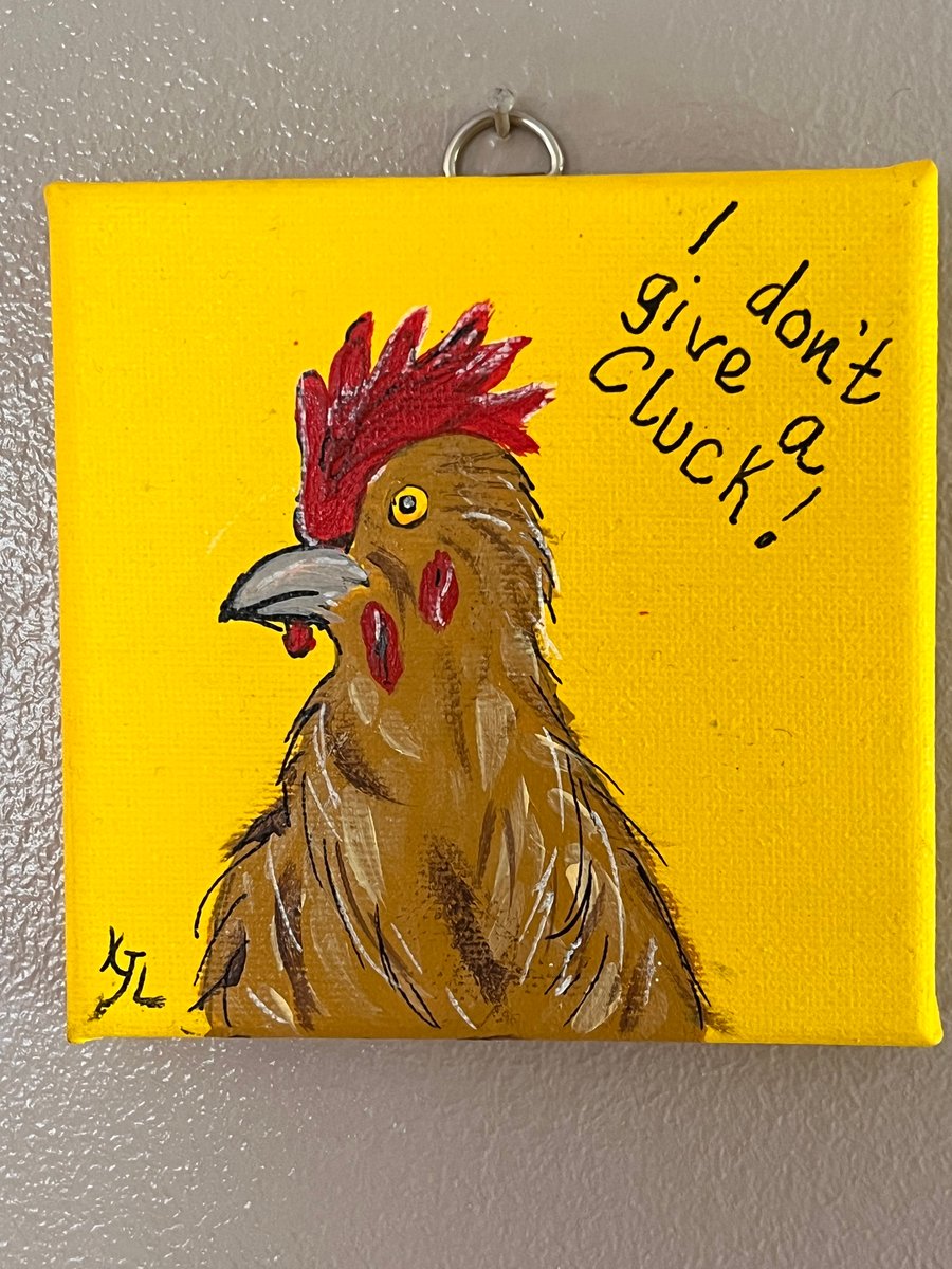 CHEEKY CHICKEN! - ‘I don’t give a cluck’ original Acrylic painting  FREE UK POST