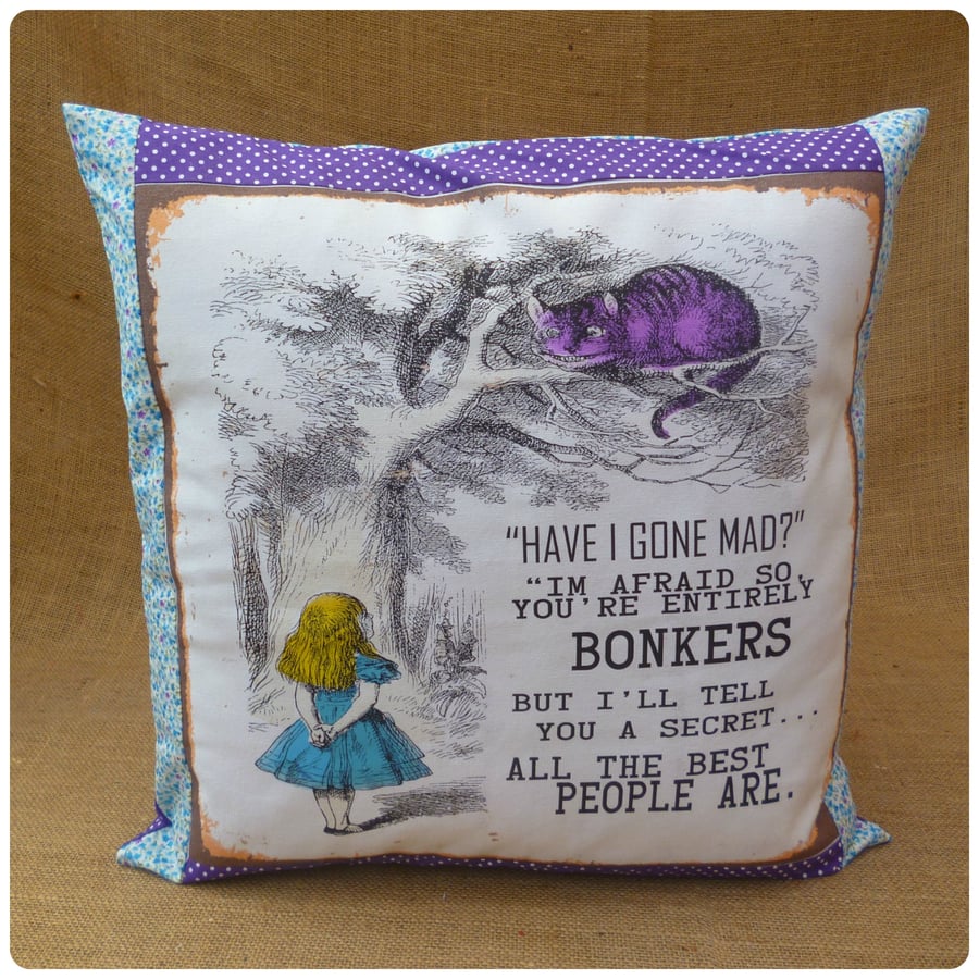 Have I Gone Mad? Alice in Wonderland Cushion (SKU00569)