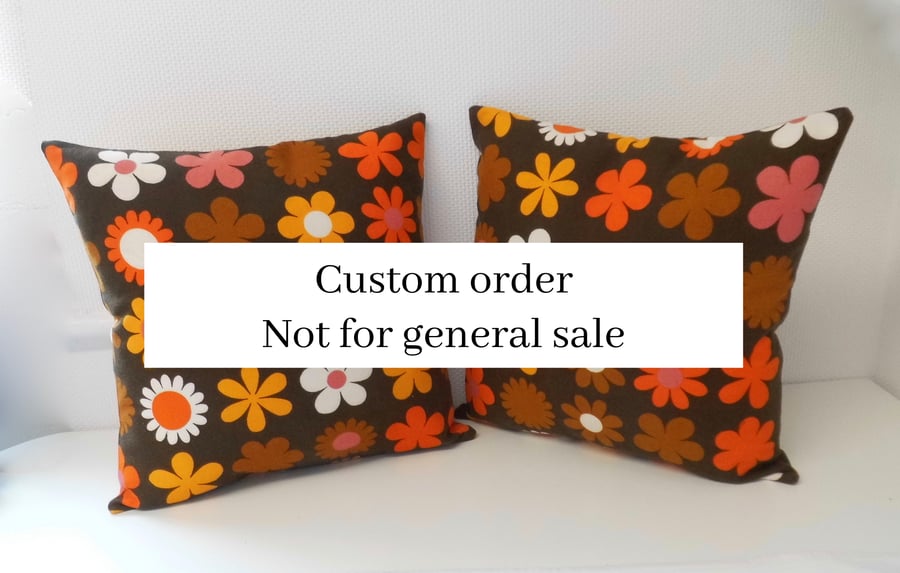 Customer order Pair cushions in vintage fabric