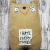 Handmade Bad Day Bear that HATES EVERYTHING