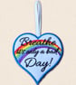 Breathe It's Only a Bad Day Heart Hanger - Positive Embroidered Decoration - Image 4