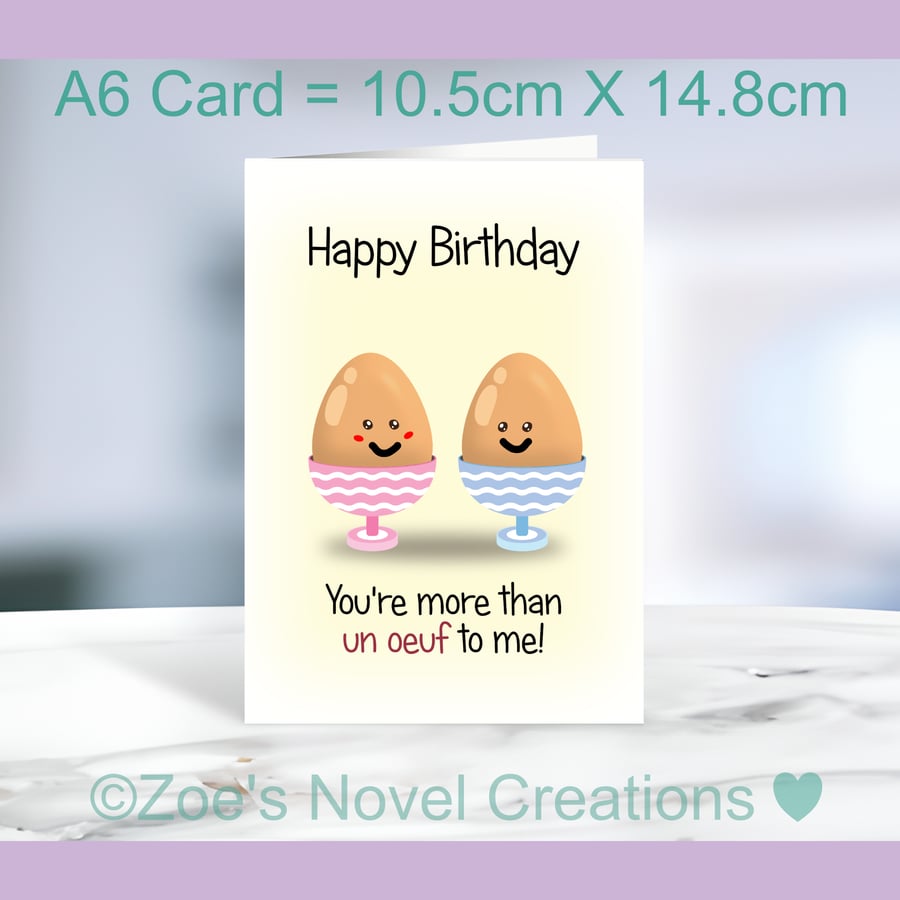 Eggs Birthday Card - You're more than un oeuf to me, A6 size 10.5cm X 14.8cm
