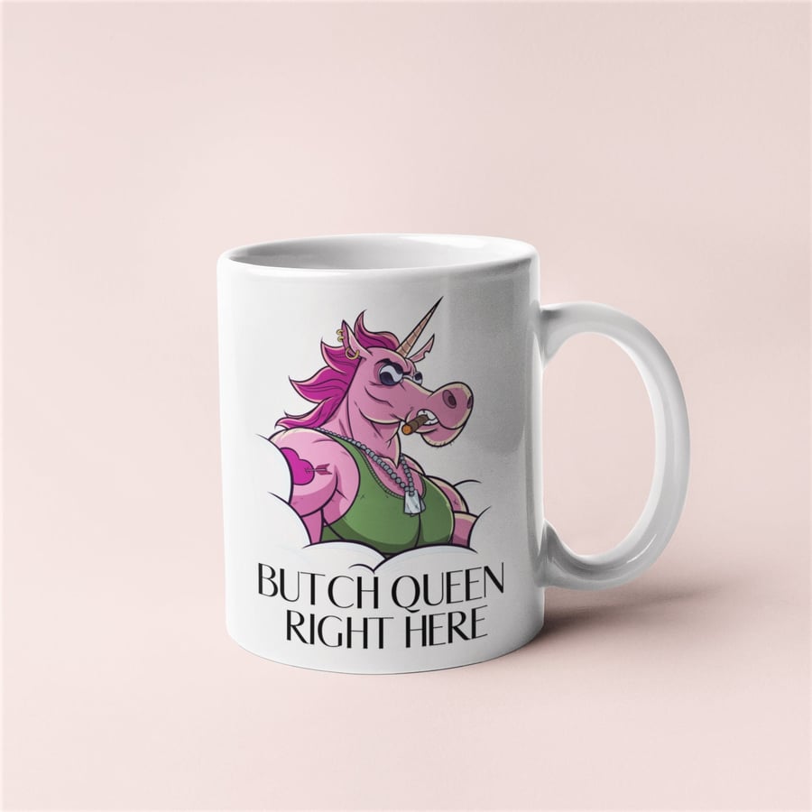 Butch Queen Right Here LGBT Gay Unicorn Novelty Coffee Mug - Funny Lesbian Queer