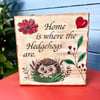 Home is where the Hedgehogs are