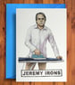 Jeremy Irons - Funny Birthday Card