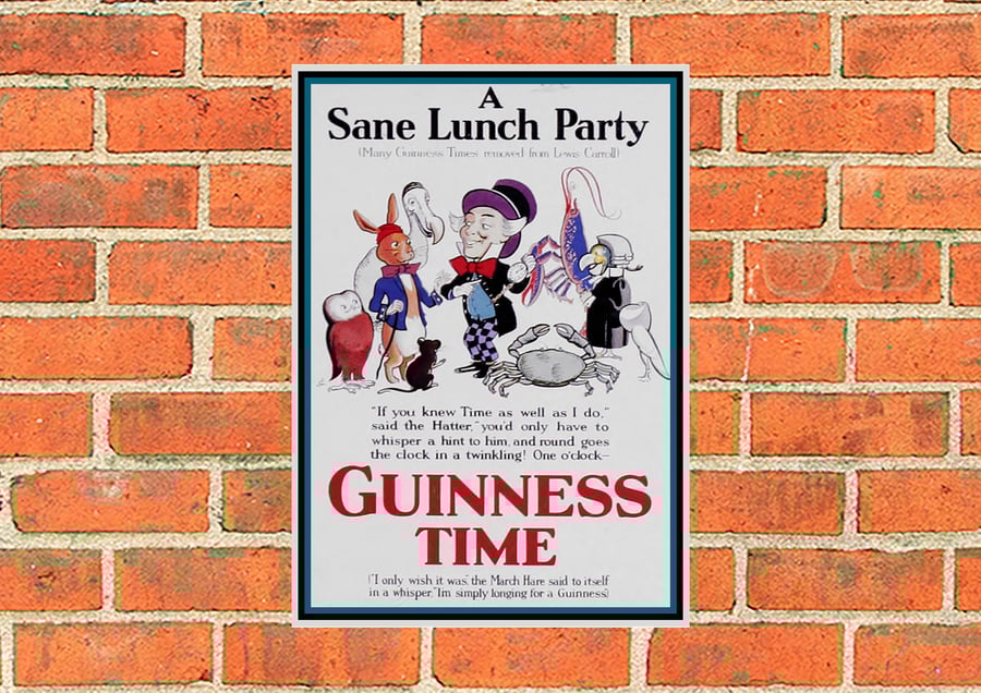 Guinness metal sign. Mad Hatter, A Sane Lunch Party. Bar, pub or mancave