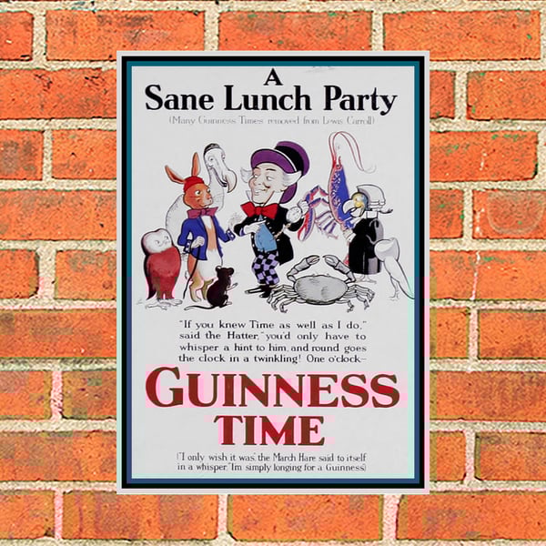 Guinness metal sign. Mad Hatter, A Sane Lunch Party. Bar, pub or mancave