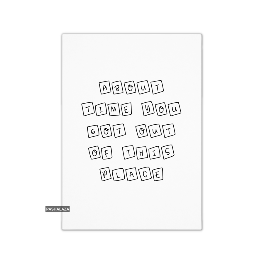 Funny Leaving Card - Novelty Banter Greeting Card - About Time