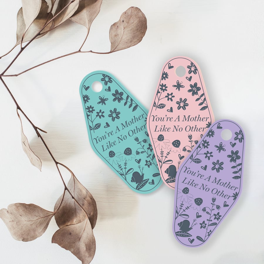 You're A Mother Like No Other Floral Keyring, Gift For Mum, Mum Keyring