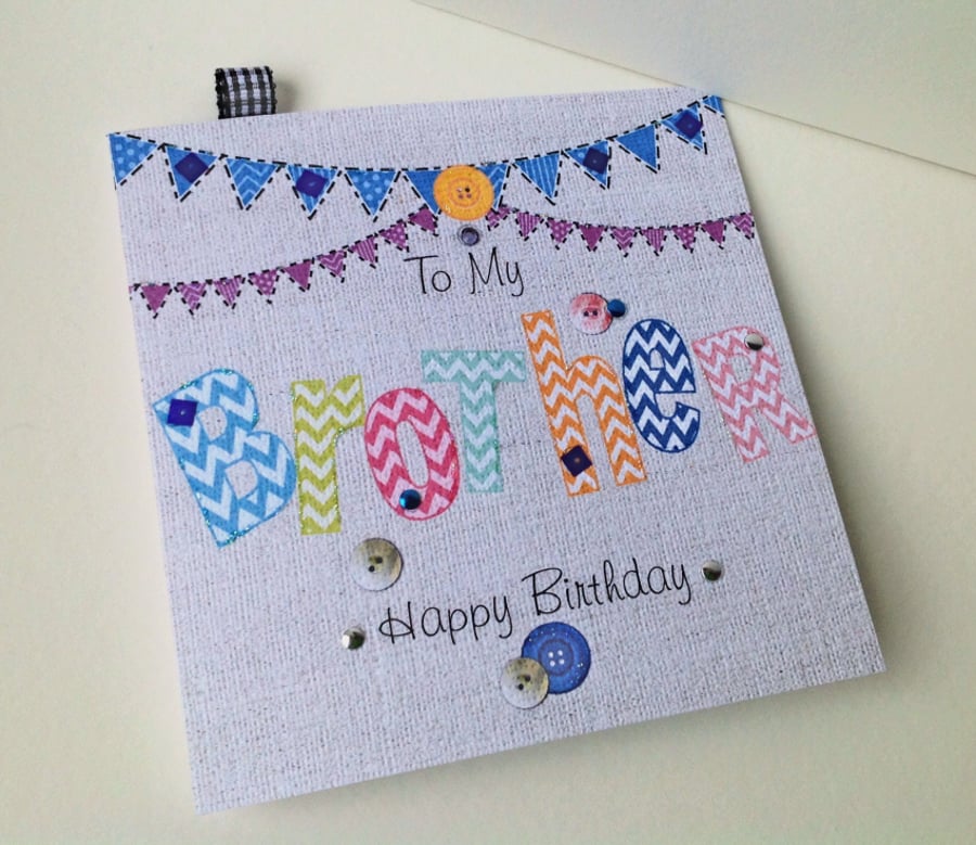 Birthday Card Brother,Printed Applique Design,Handfinished Greeting Card