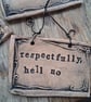 LAST ONE! rustic ceramic pottery sign-respectfully hell no - Image 2