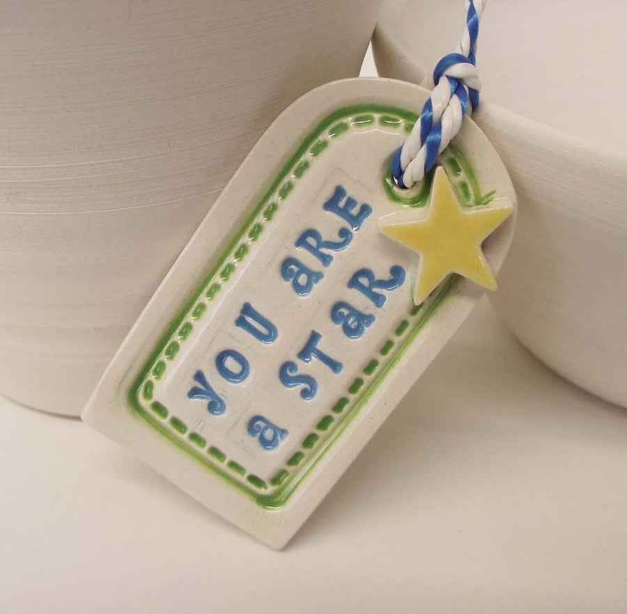 Small ceramic gift tag decoration You are a Star