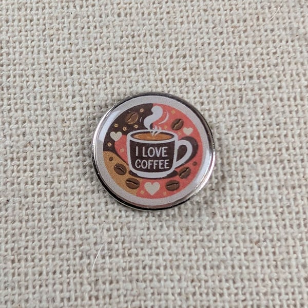 I Love Coffee - Coffee Lover Themed Badge - Large Resin Topped Pin Badge