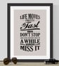 Life Moves Pretty Fast Print - Image 1