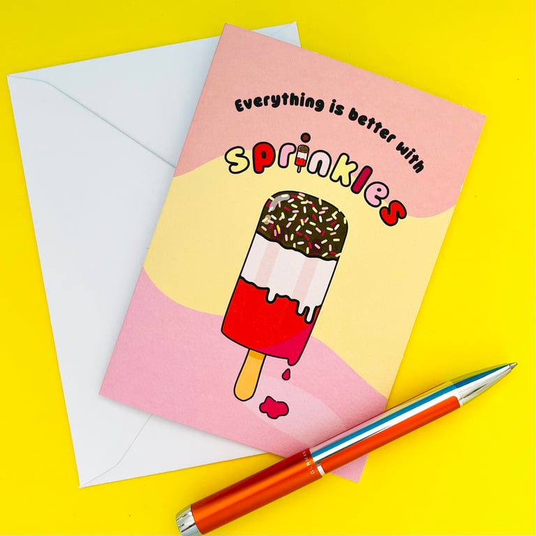 Everything is better with sprinkles, cute ice lolly card