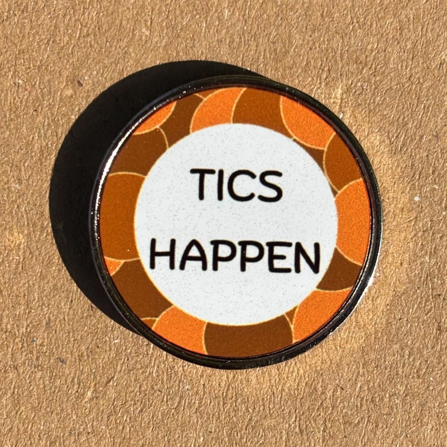 Tics Happen Pin Badge Orange Awareness Stainless Steel 25 mm