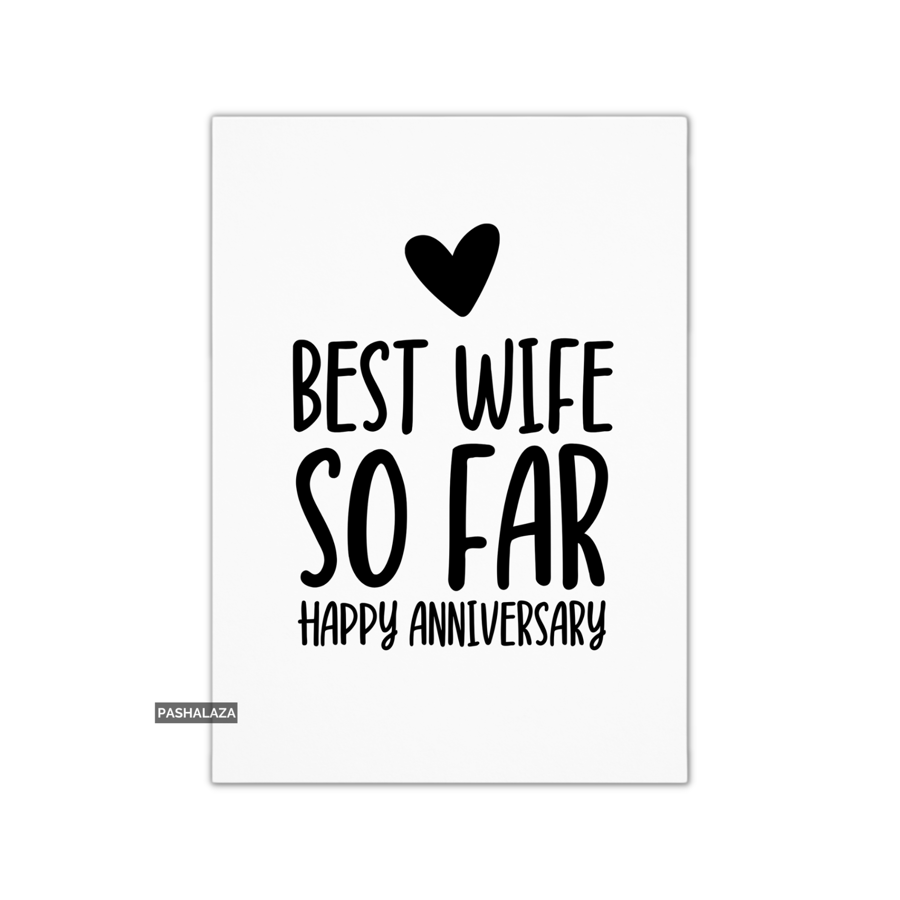 Funny Anniversary Card - Novelty Love Greeting Card - Best Wife So Far