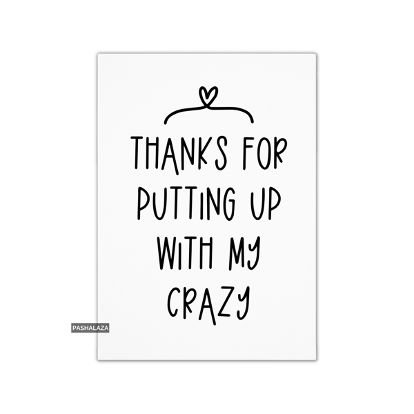 Funny Anniversary Card - Novelty Love Greeting Card - Crazy