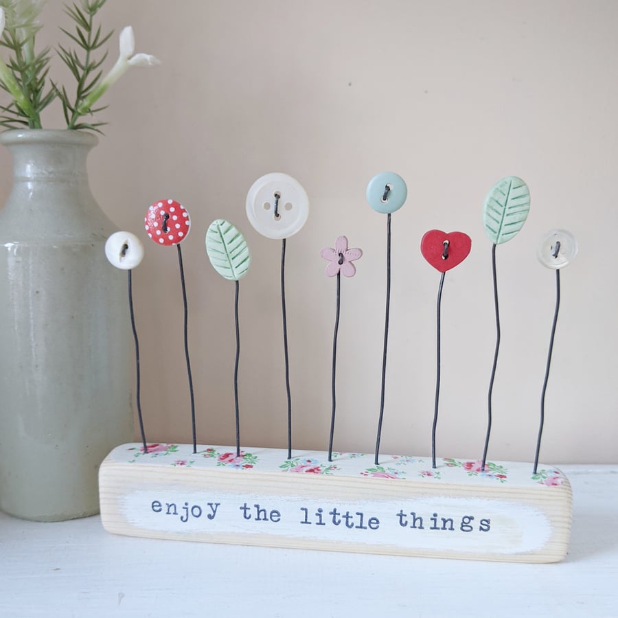 SALE Button and Clay Flower Garden in a Floral Block 'Enjoy the little things'