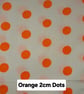 1 Metre Orange Polka Dots Lightweight Poycotton Fabric 1.12m Wide