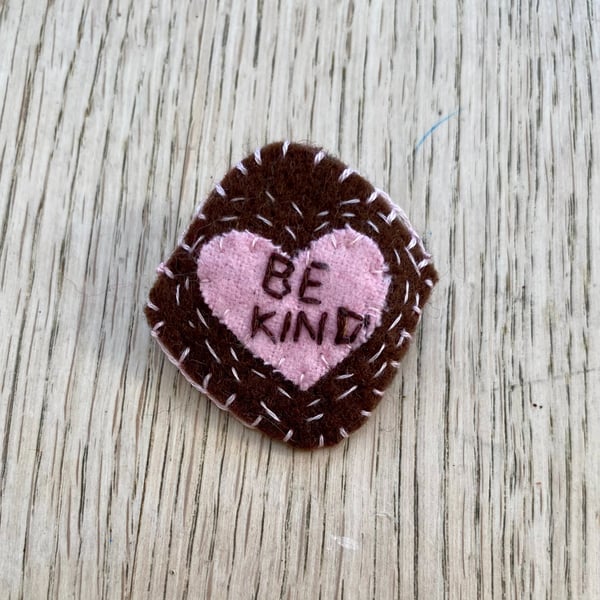 Handmade "Be Kind" Felt Badge – Cute Embroidered Positive Message Pin Badge