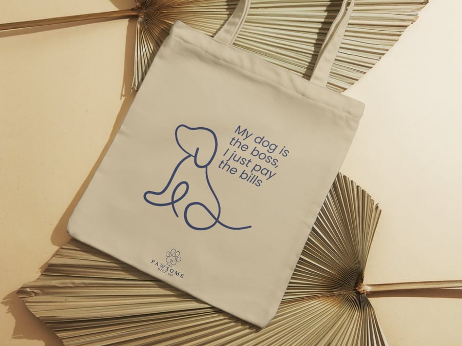Fun Dog Lover Tote Bag - My dog is the boss, I just pay the bills