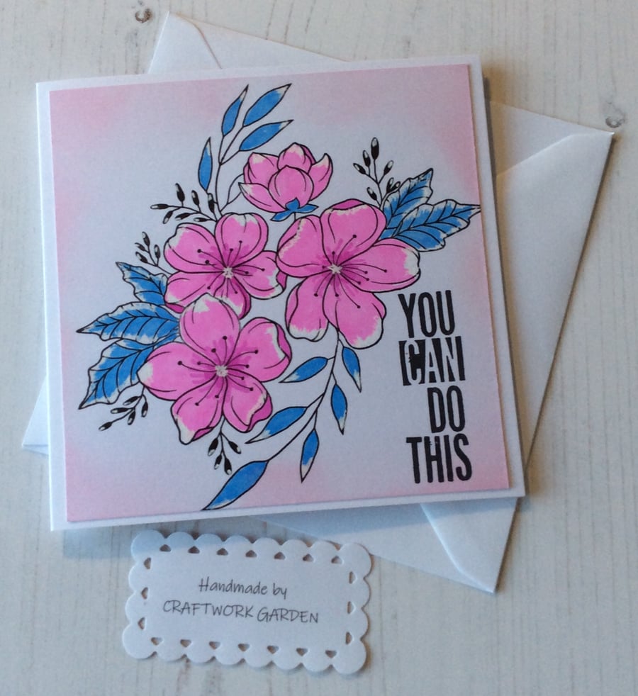 You Can Do This Floral Wonder Card