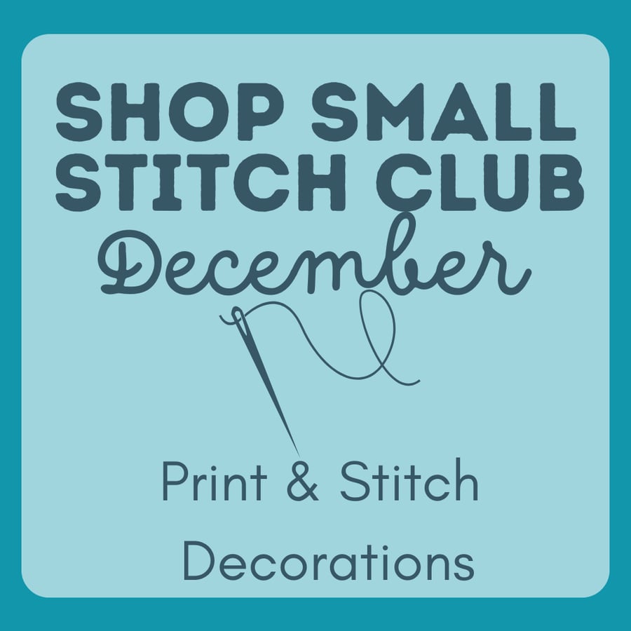 Shop Small Stitch Club DECEMBER – Creative Workshop in the heart of Hitchin